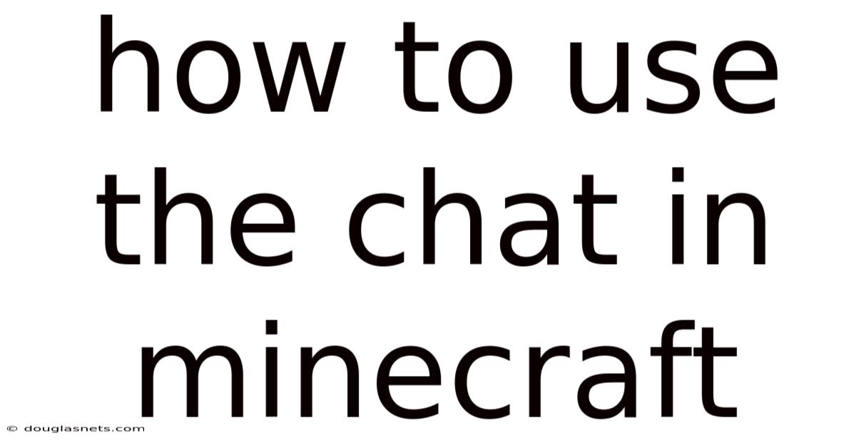 How To Use The Chat In Minecraft
