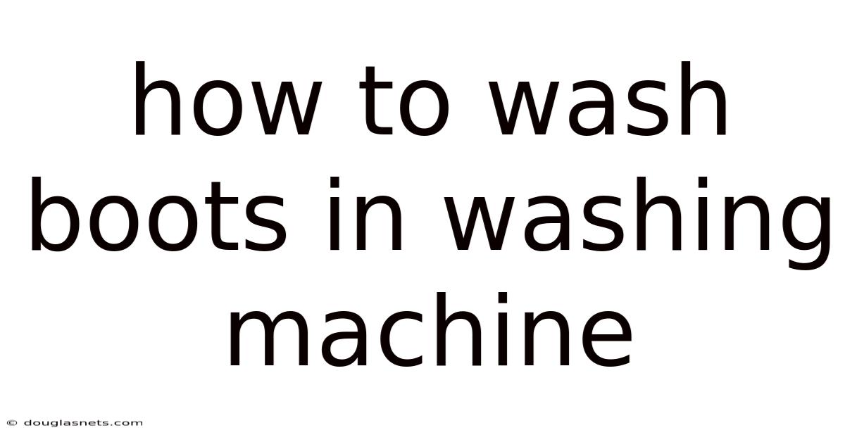 How To Wash Boots In Washing Machine