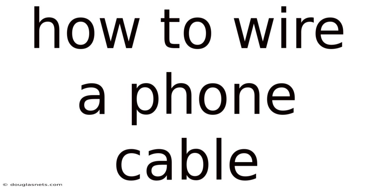 How To Wire A Phone Cable