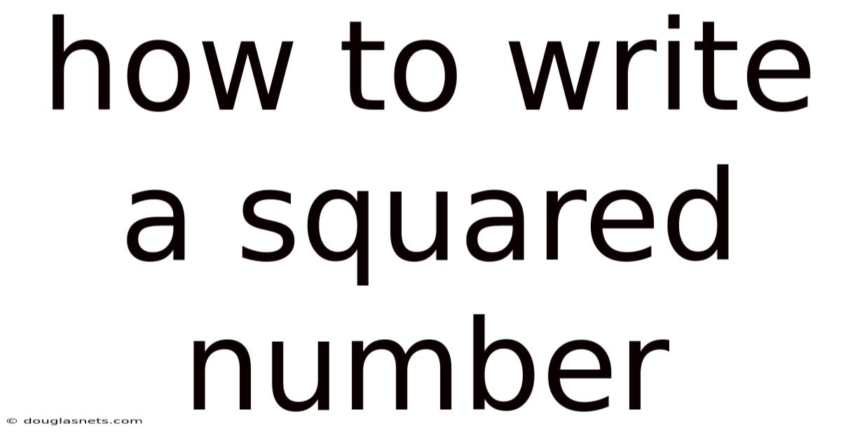 How To Write A Squared Number