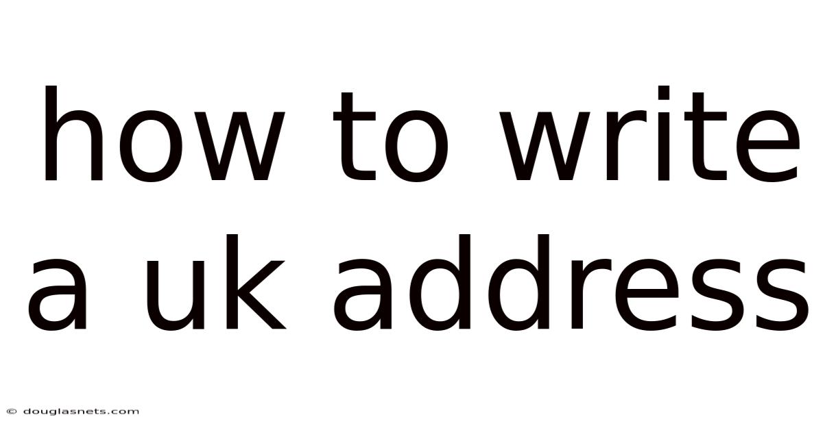 How To Write A Uk Address