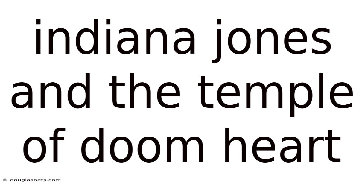 Indiana Jones And The Temple Of Doom Heart