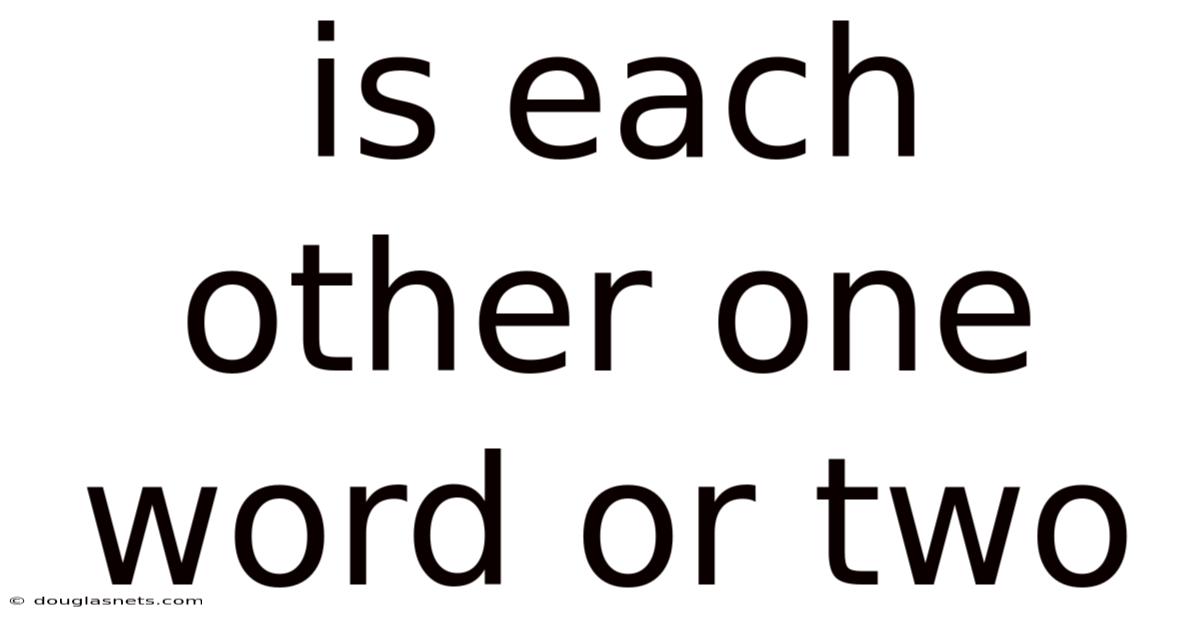 Is Each Other One Word Or Two
