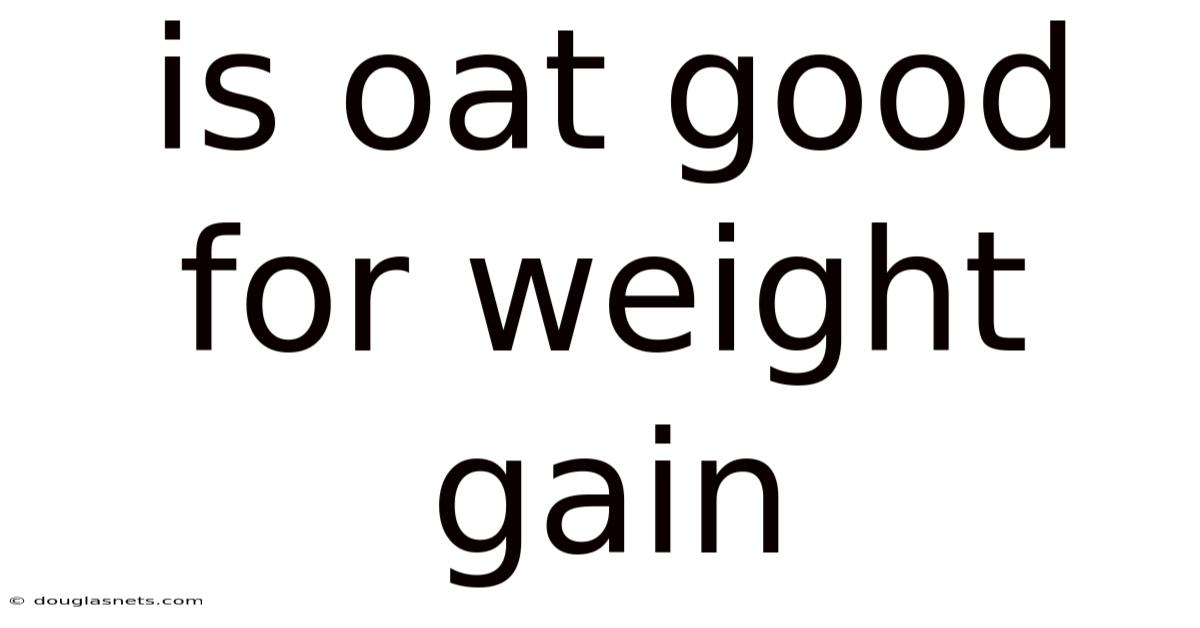 Is Oat Good For Weight Gain