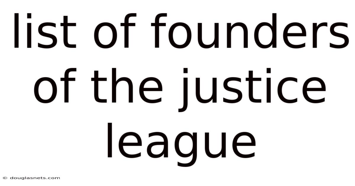 List Of Founders Of The Justice League