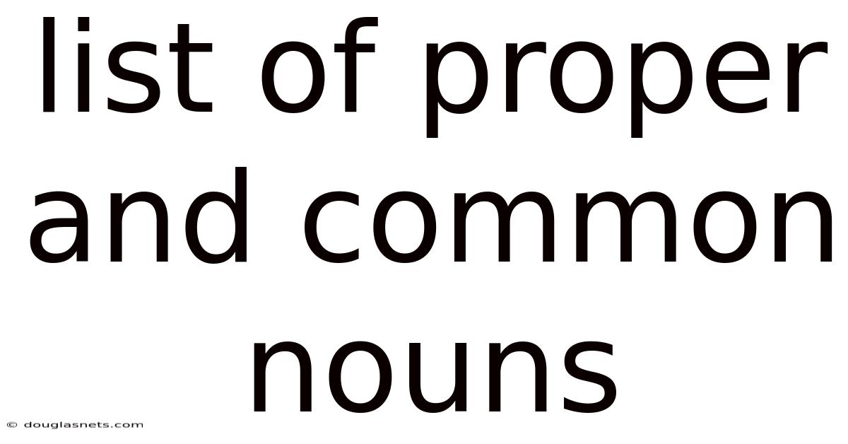 List Of Proper And Common Nouns