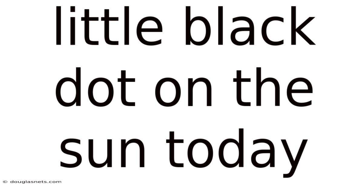 Little Black Dot On The Sun Today