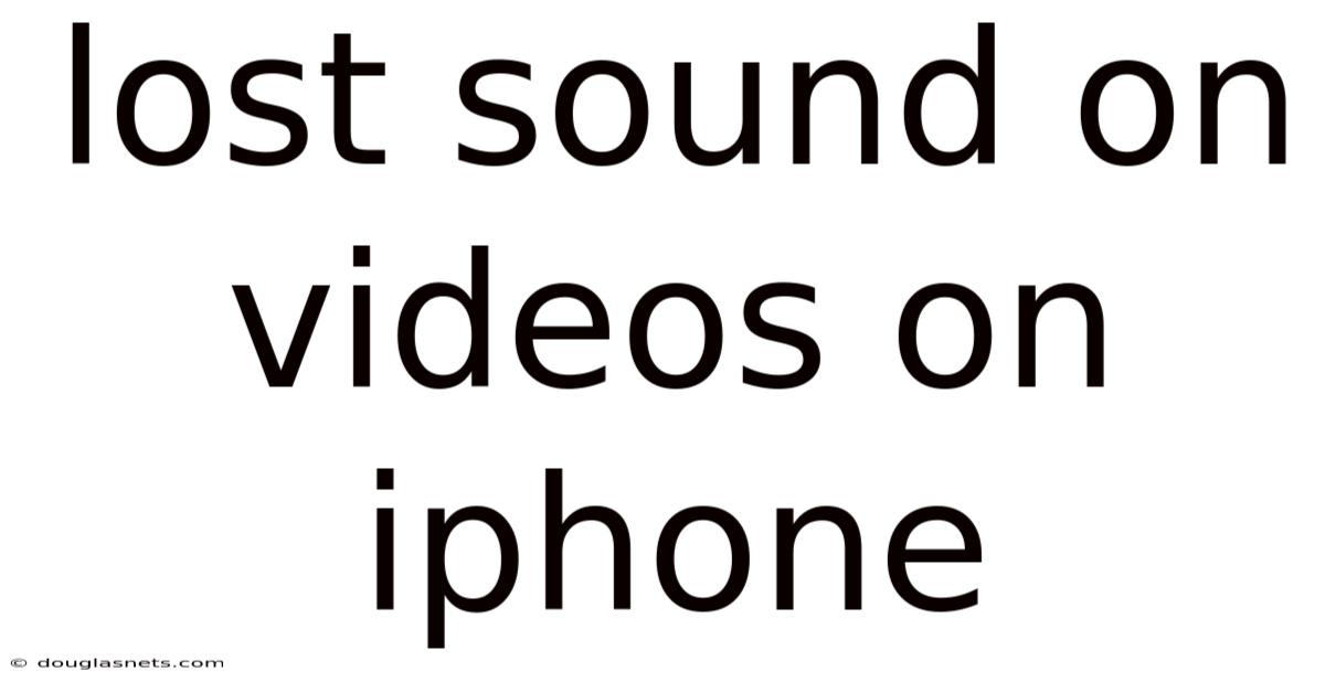 Lost Sound On Videos On Iphone
