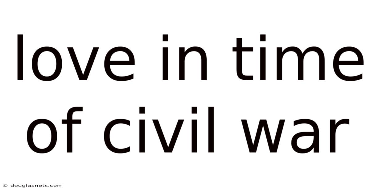 Love In Time Of Civil War
