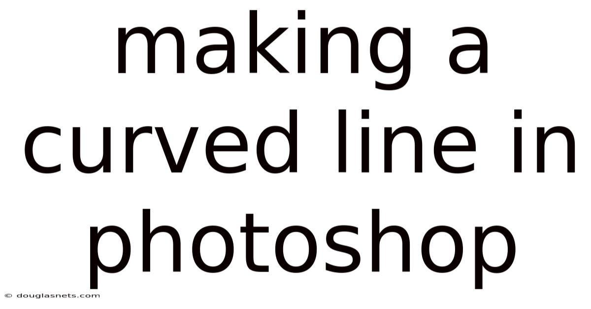 Making A Curved Line In Photoshop