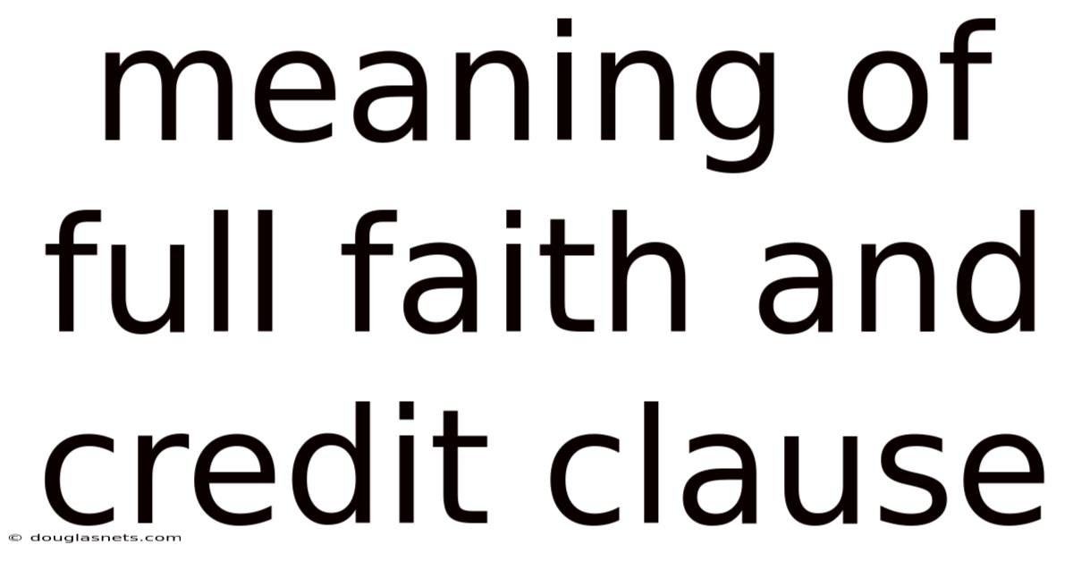 Meaning Of Full Faith And Credit Clause