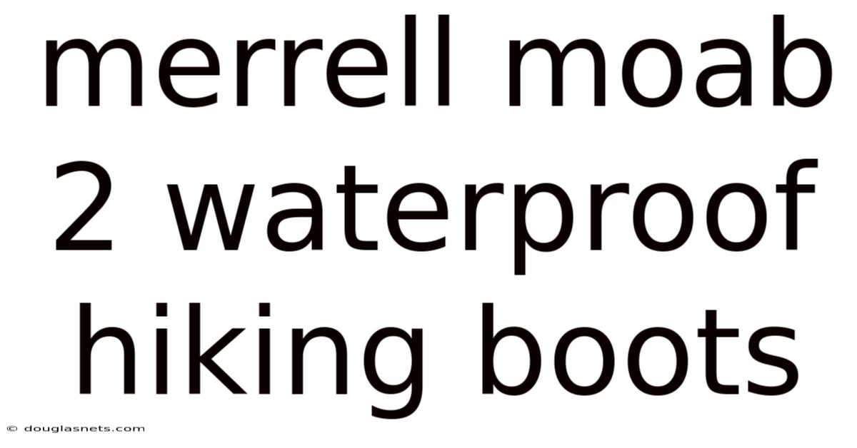 Merrell Moab 2 Waterproof Hiking Boots