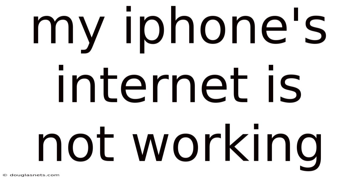 My Iphone's Internet Is Not Working