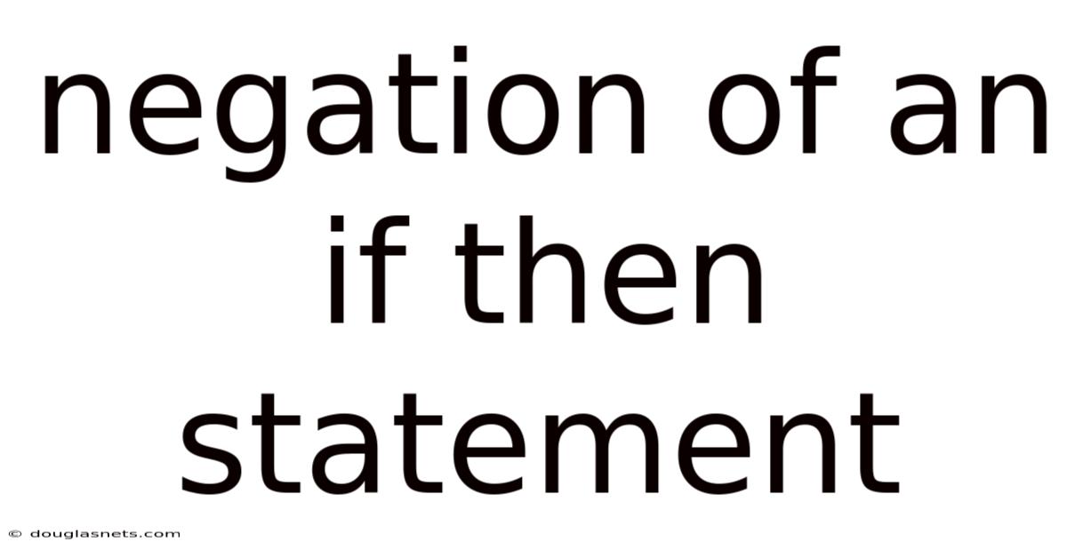 Negation Of An If Then Statement