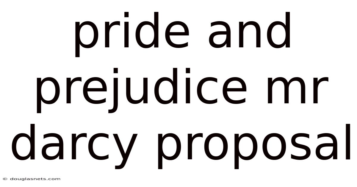 Pride And Prejudice Mr Darcy Proposal