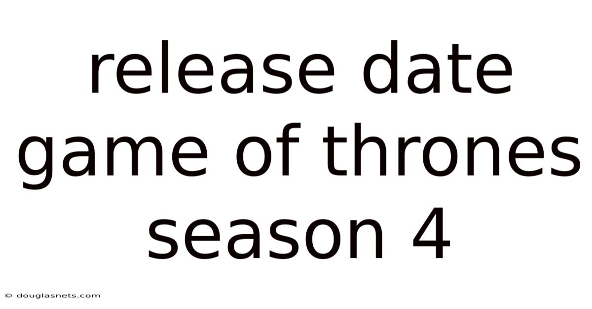 Release Date Game Of Thrones Season 4