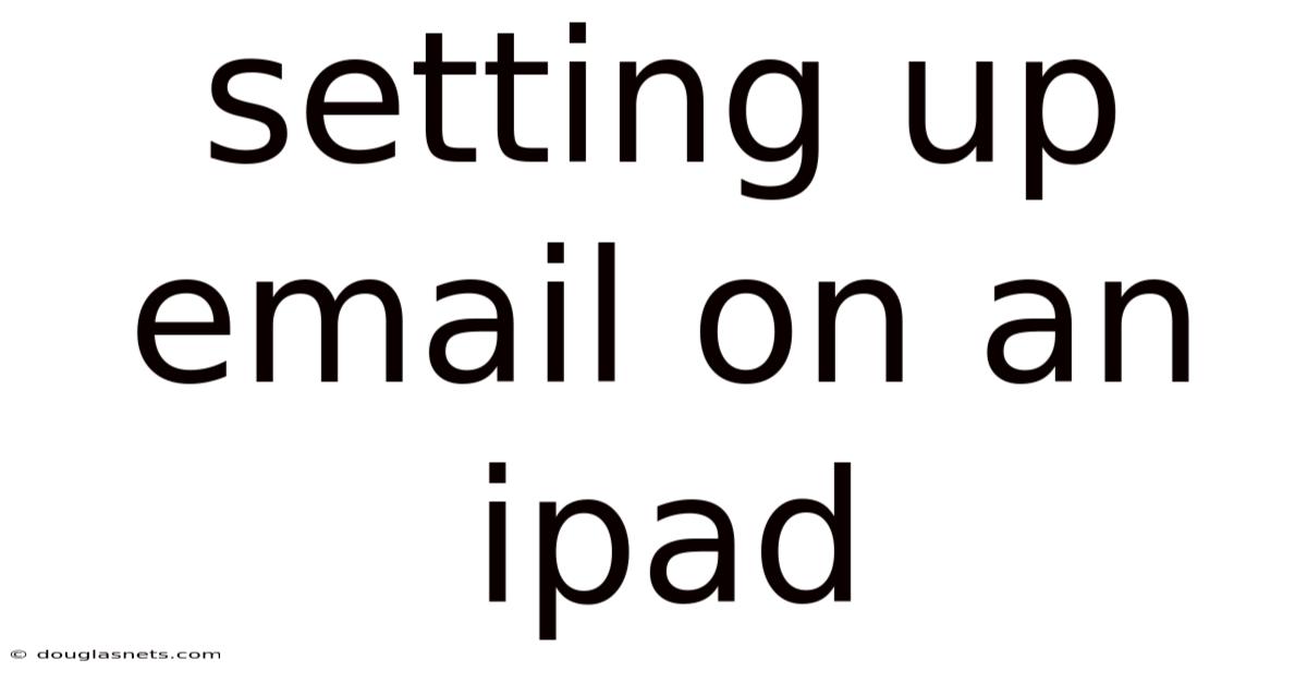 Setting Up Email On An Ipad