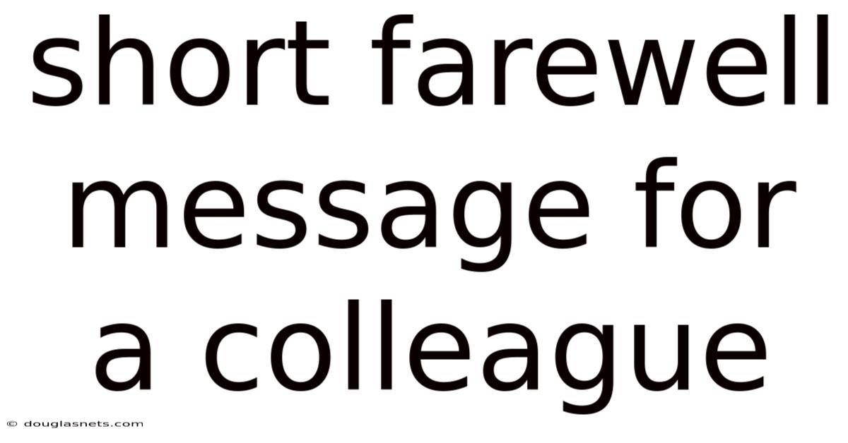 Short Farewell Message For A Colleague