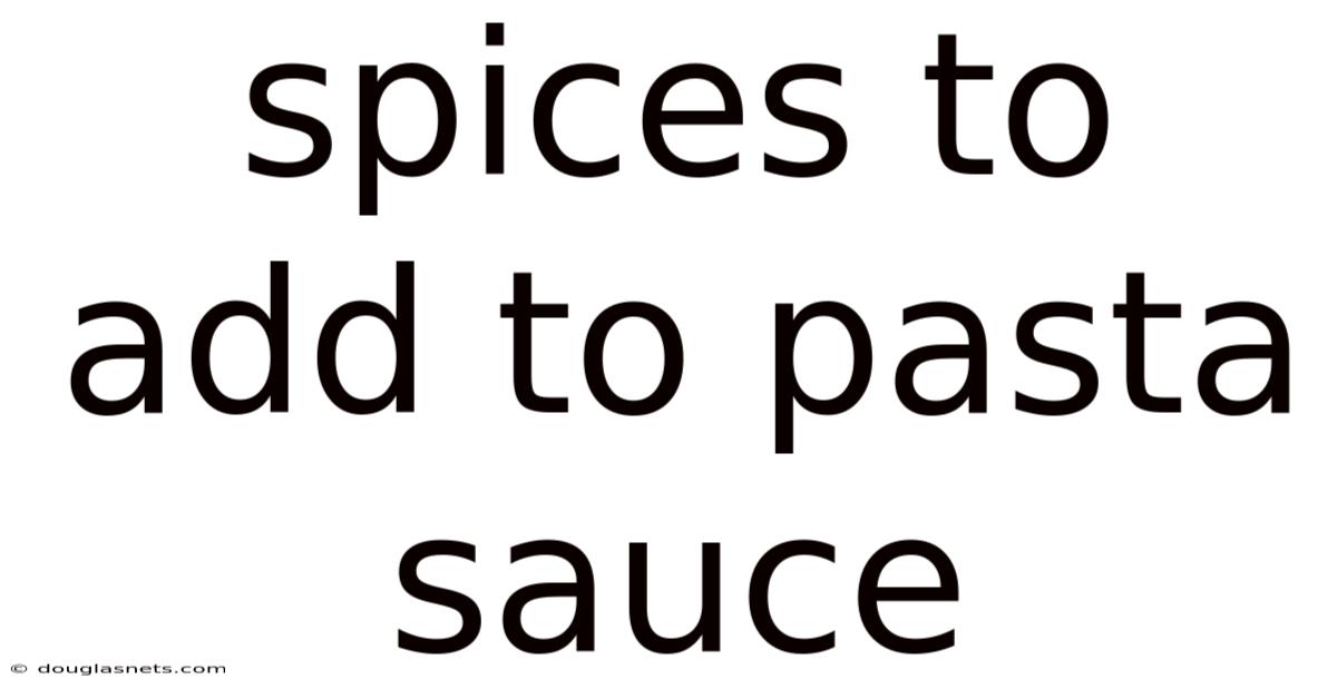 Spices To Add To Pasta Sauce