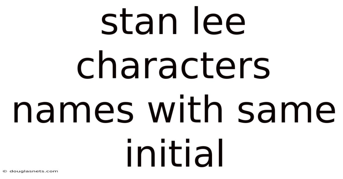 Stan Lee Characters Names With Same Initial