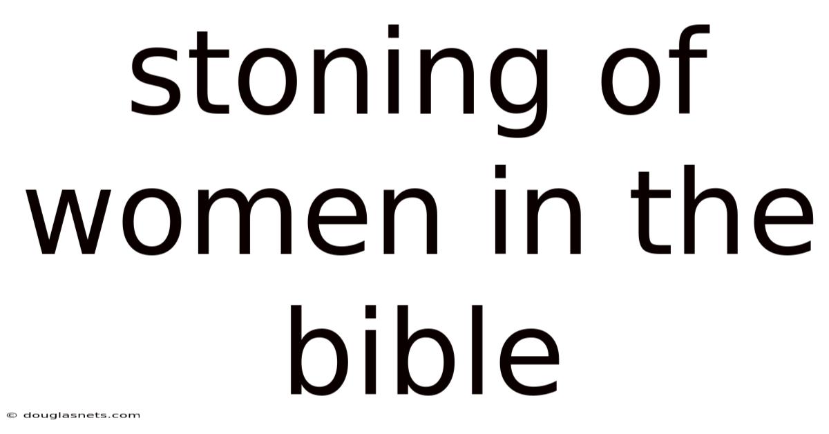 Stoning Of Women In The Bible