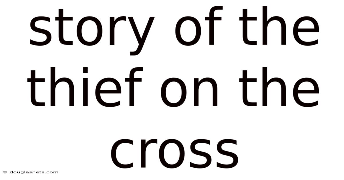 Story Of The Thief On The Cross
