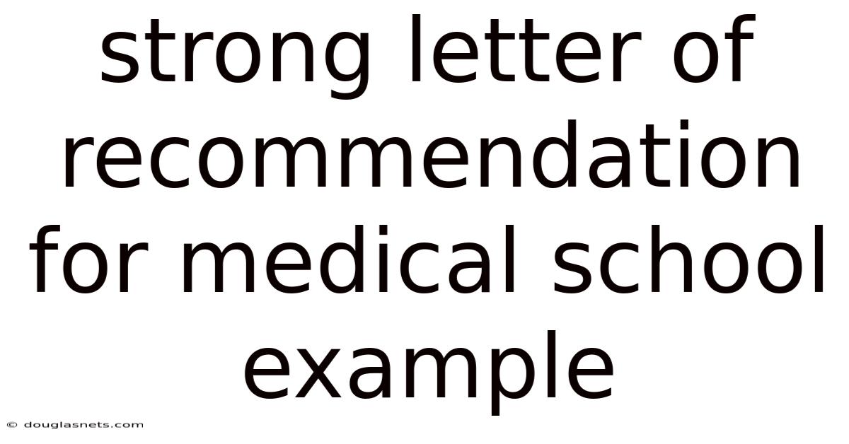 Strong Letter Of Recommendation For Medical School Example