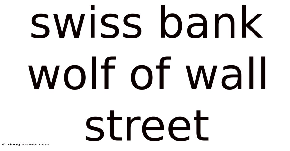 Swiss Bank Wolf Of Wall Street