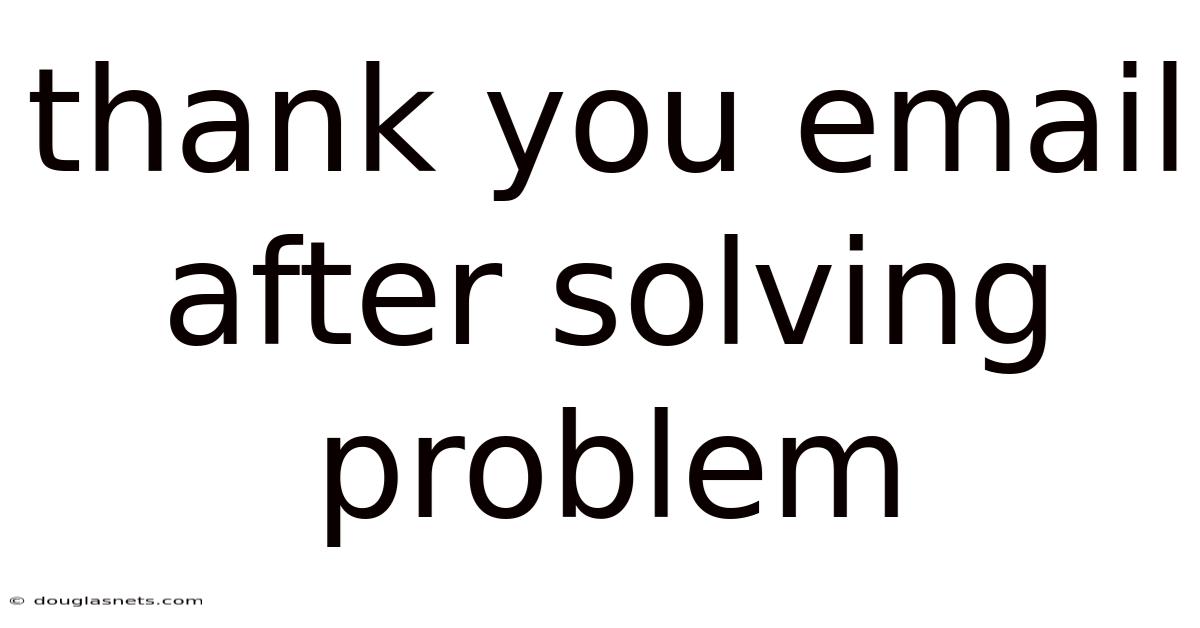 Thank You Email After Solving Problem