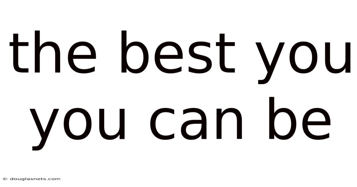 The Best You You Can Be
