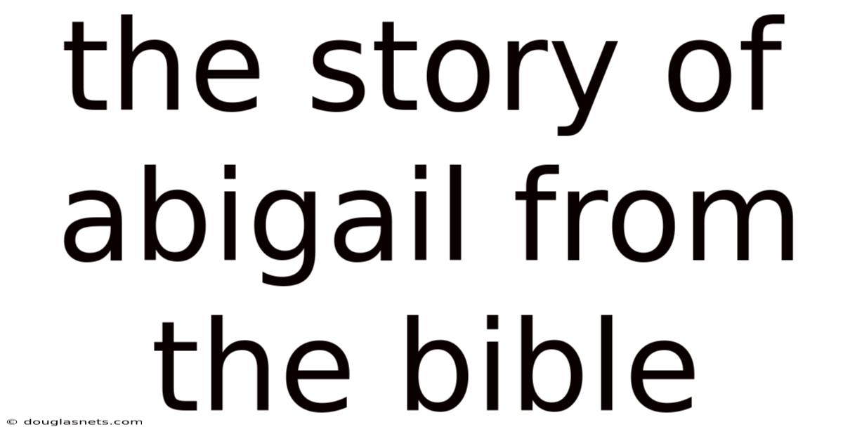 The Story Of Abigail From The Bible