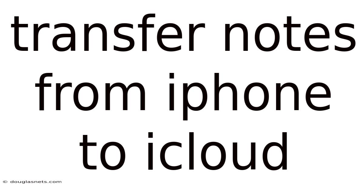 Transfer Notes From Iphone To Icloud