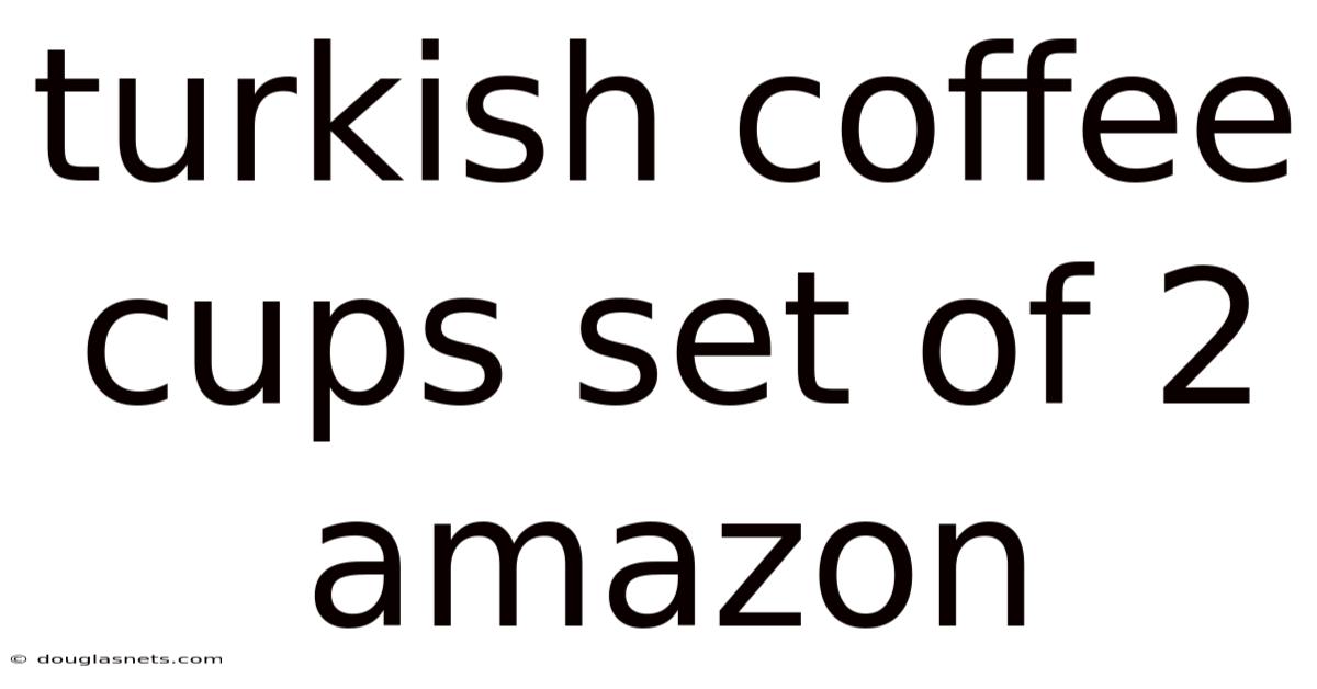 Turkish Coffee Cups Set Of 2 Amazon