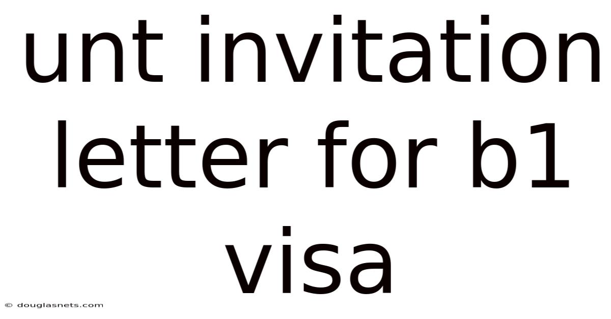 Unt Invitation Letter For B1 Visa