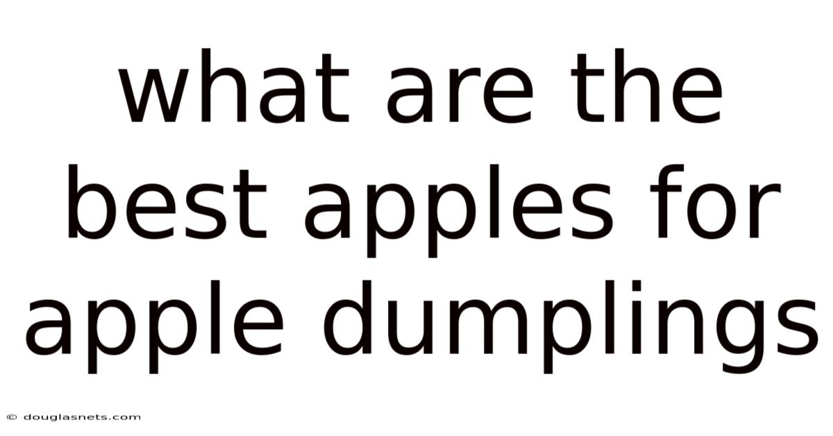 What Are The Best Apples For Apple Dumplings