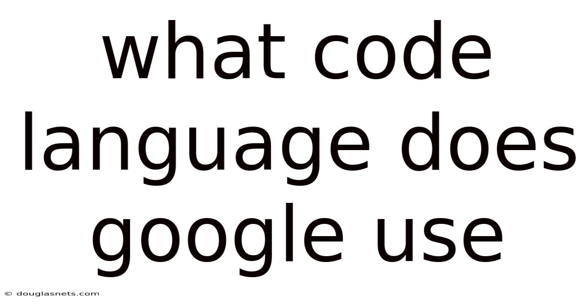 What Code Language Does Google Use