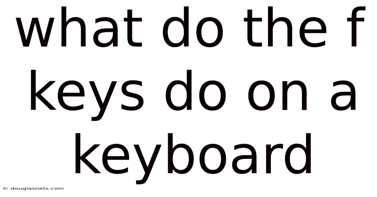 What Do The F Keys Do On A Keyboard