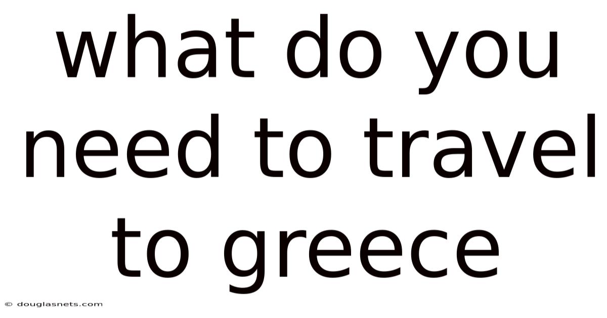 What Do You Need To Travel To Greece