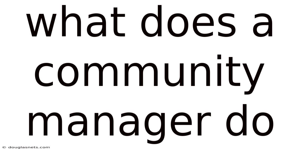 What Does A Community Manager Do