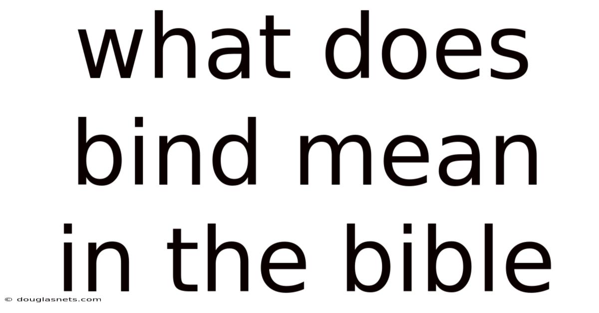 What Does Bind Mean In The Bible