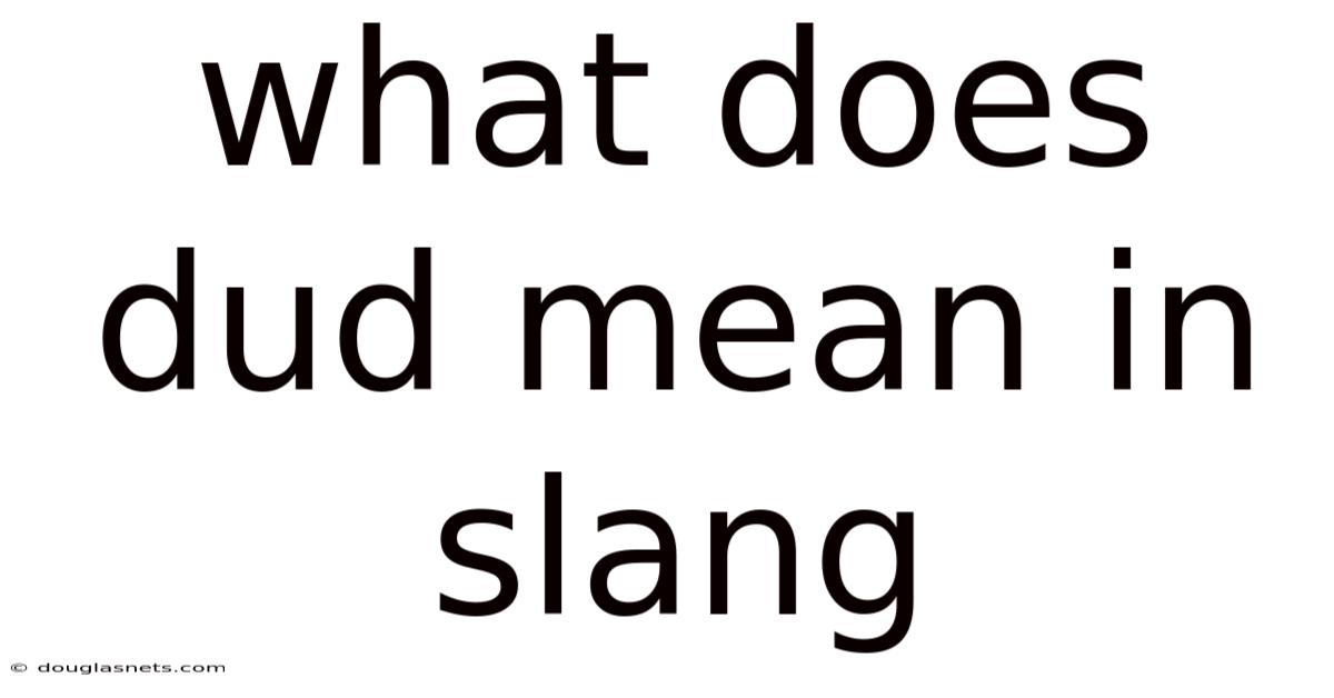 What Does Dud Mean In Slang