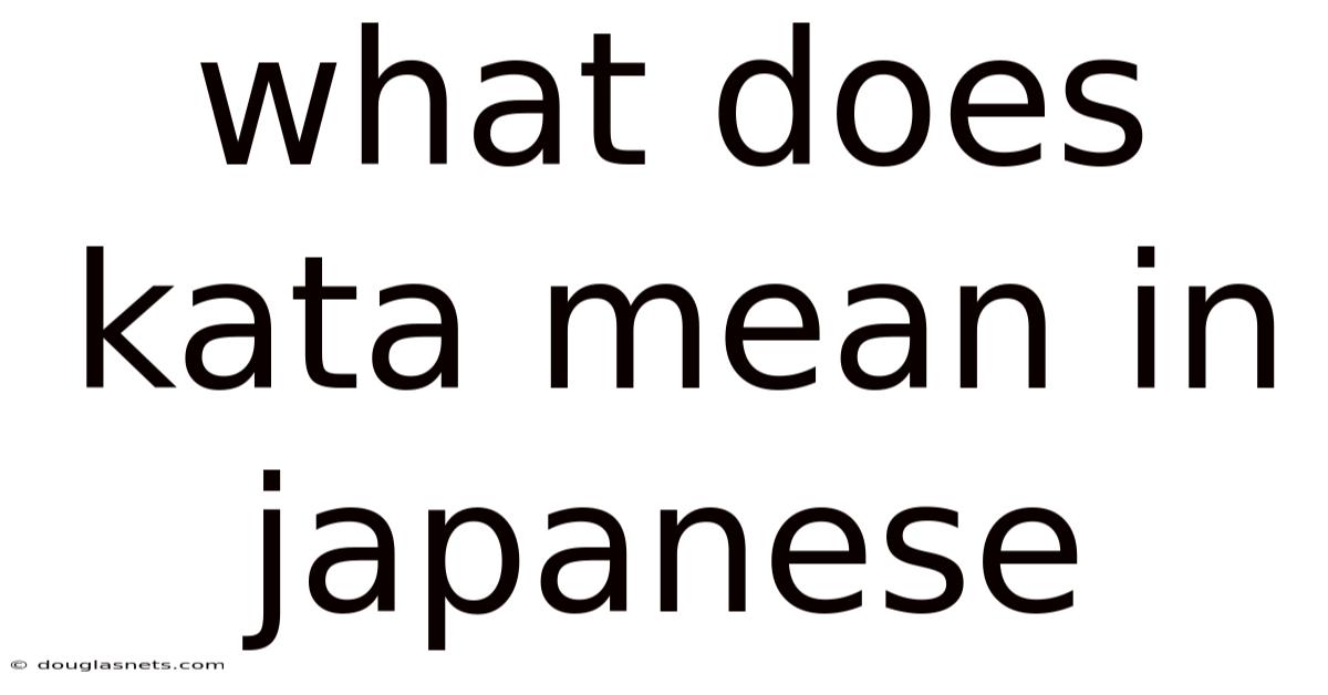 What Does Kata Mean In Japanese