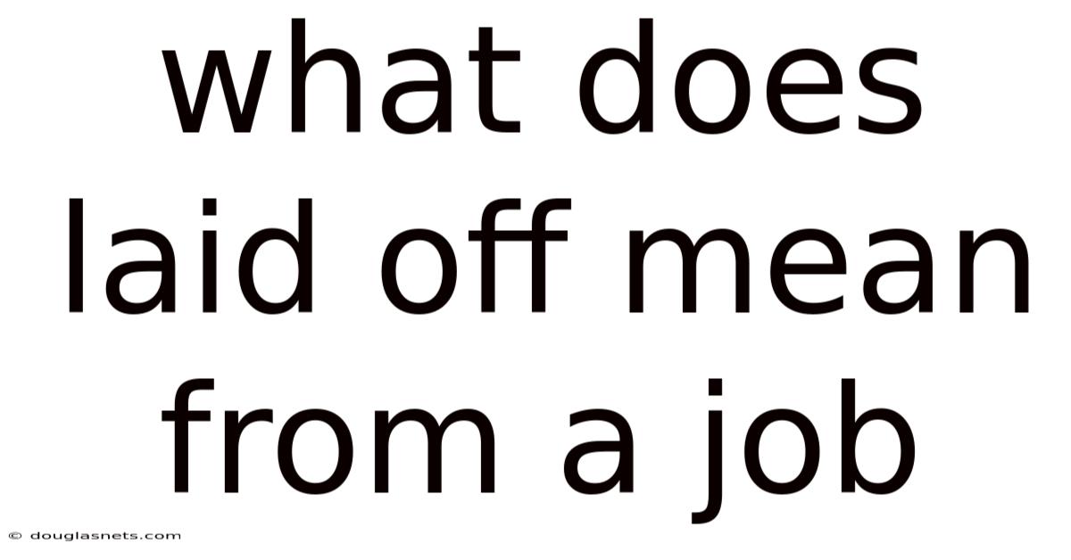 What Does Laid Off Mean From A Job