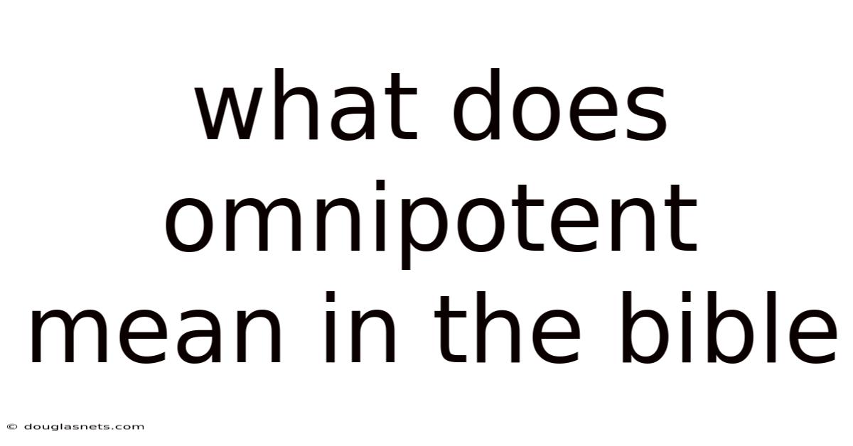 What Does Omnipotent Mean In The Bible