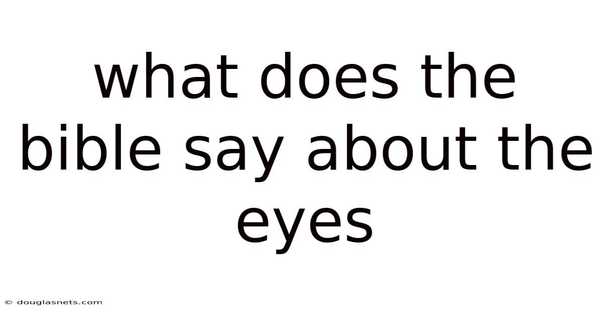 What Does The Bible Say About The Eyes