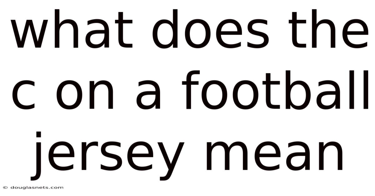 What Does The C On A Football Jersey Mean