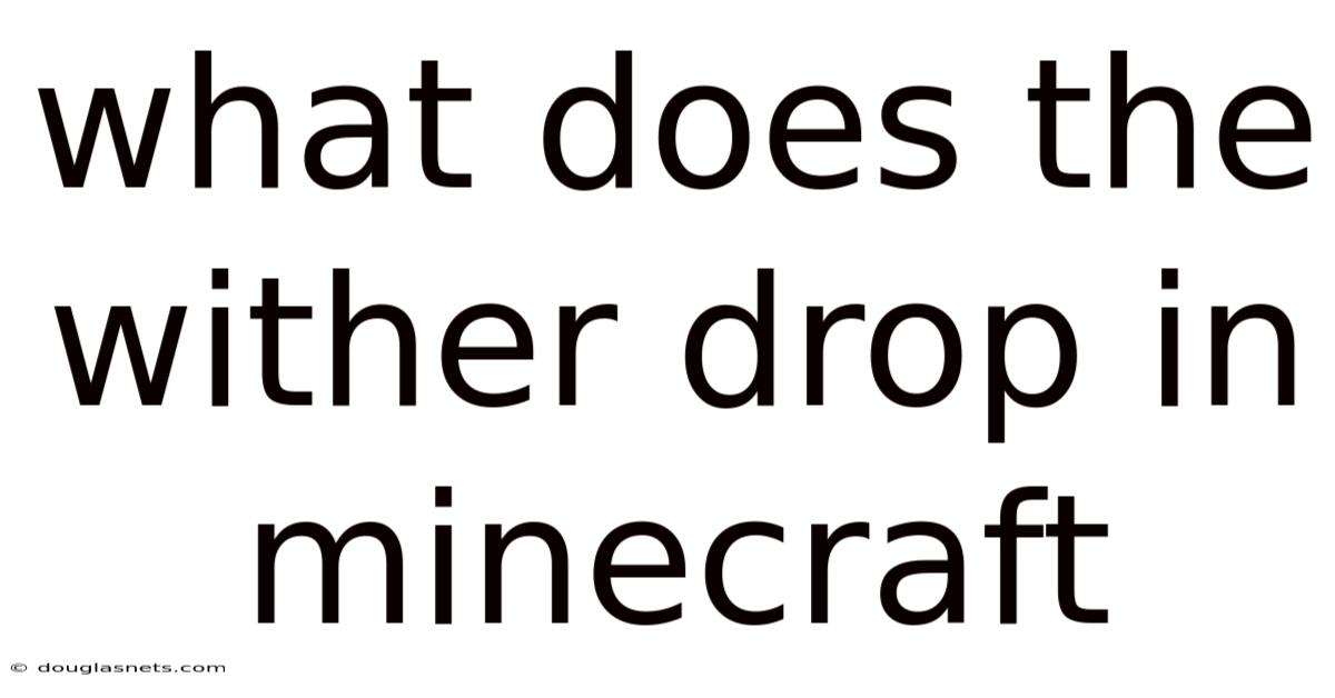 What Does The Wither Drop In Minecraft