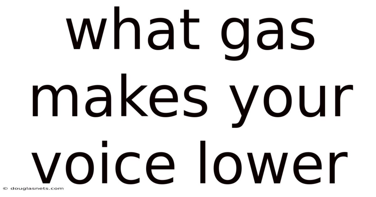 What Gas Makes Your Voice Lower