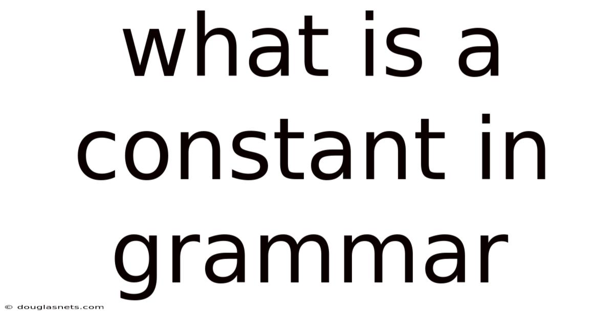 What Is A Constant In Grammar