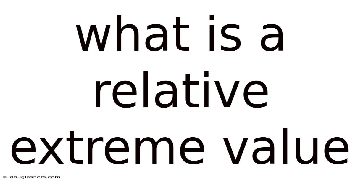 What Is A Relative Extreme Value